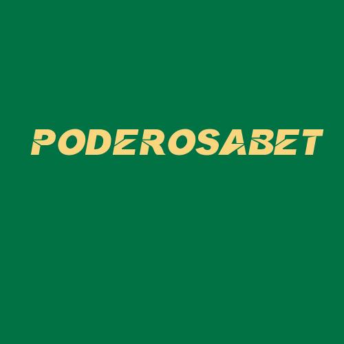 Logo da PODEROSABET